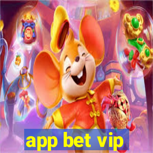 app bet vip